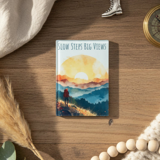 Slow Steps Big Views Glass Magnet – Mountain Hiking With Sunrise