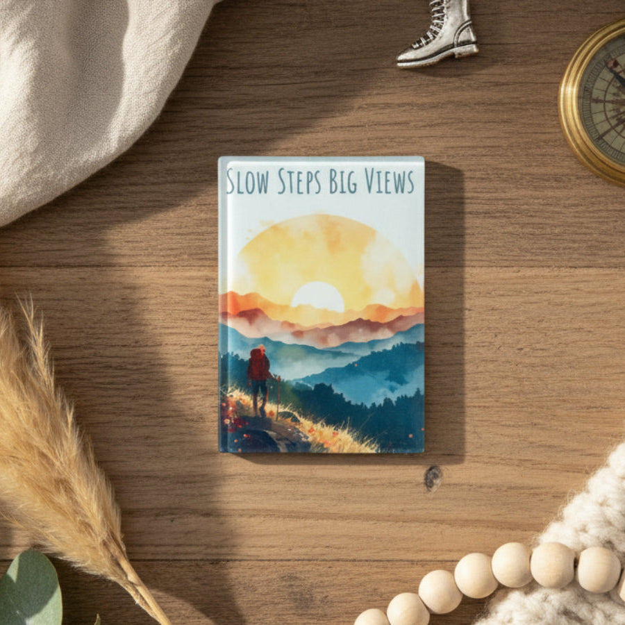 Slow Steps Big Views Glass Magnet – Mountain Hiking With Sunrise